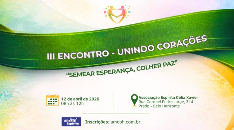 Cartaz com duas pessoas de mãos dadas no alto, logo abaixo uma faixa verde com o escrito no centro "3° encontro unindo corações".