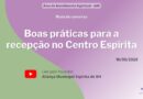 Boas práticas para a recepção no Centro Espírita