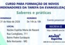 Curso para formação de novos coordenadores da tarefa da evangelização