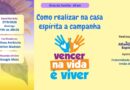Como realizar na casa espírita a campanha “Vencer na vida é viver”